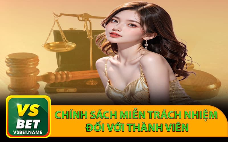 Chính sách miễn trách nhiệm đối với thành viên