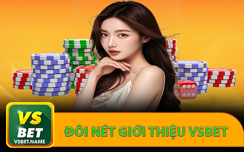 Đôi nét giới thiệu Vsbet