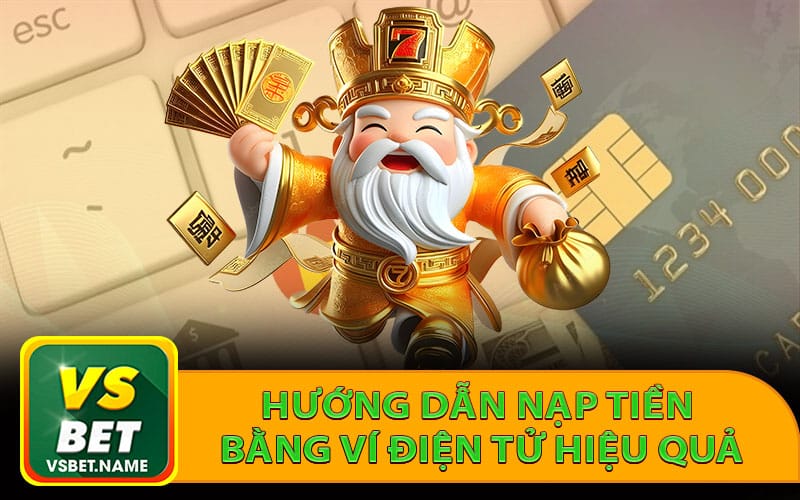 Hướng dẫn nạp tiền bằng ví điện tử hiệu quả