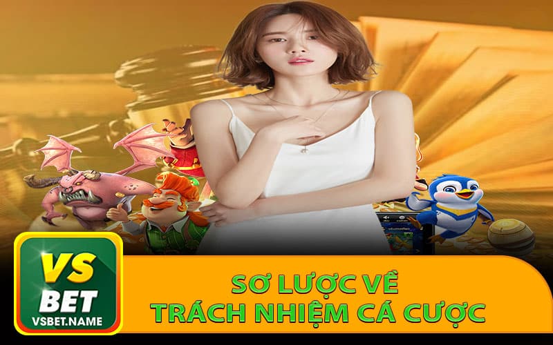 Sơ lược về trách nhiệm cá cược